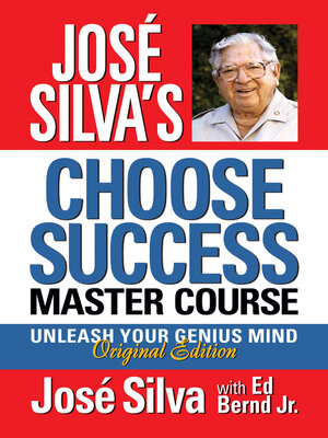 cover image of José Silva's Choose Success Master Course